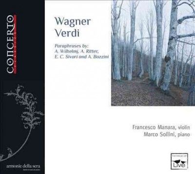 Wagner/Verdi: Paraphrases By: A. Wilhelmj, A. Ritter,... (CD / Album)