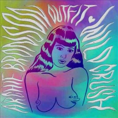 Archie Outf Bronson - Wild Crush (CD)