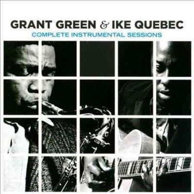 Grant Green &amp; Ike Quebec:Complete Ins - (Import CD)