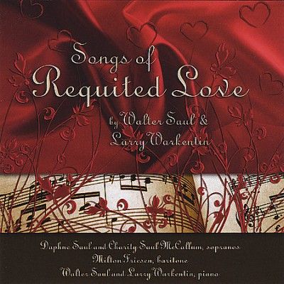 Saul/Warkentin:Songs of Requited Love - (Import CD)
