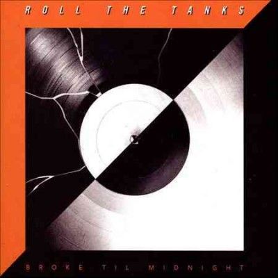 Roll The Tanks - Broke Til Midnight (CD)