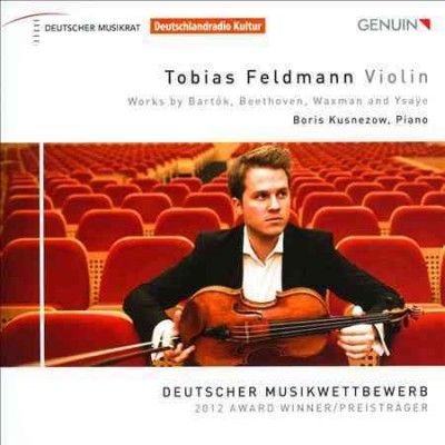 Tobias Feldman: Works By Bartok, Beethoven, Waxman and Ysaye (CD / Album)