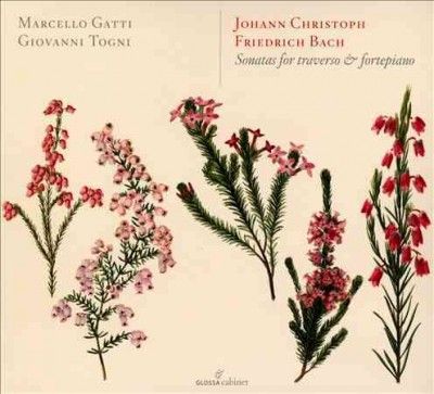 Johann Christoph Friedrich Bach: Sonatas for Traverso... (CD / Album)