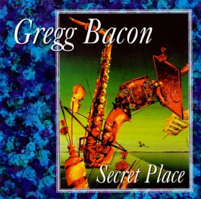 Gregg Bacon - Secret Place (CD)