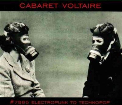 Cabaret Voltaire - 7885 (electropunk To Technopop 78 - 85 (CD)