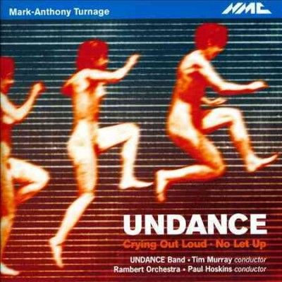 Mark-Anthony Turnage: Undance/Crying Out Loud/No Let Up (CD / Album)