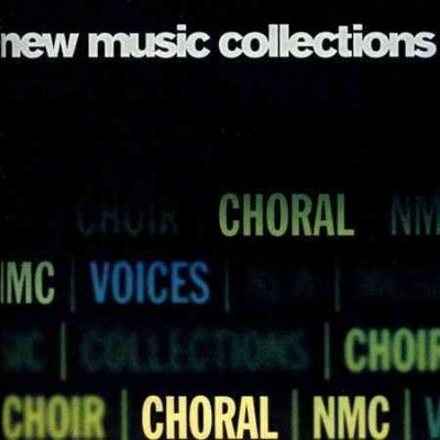 New Music Collections: Choral (CD / Album)