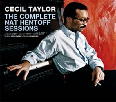 Cecil Taylor:Complete Nat Hentoff Ses - (Import CD)