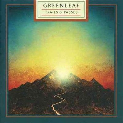 Greenleaf - Trails &amp; Passes (CD)