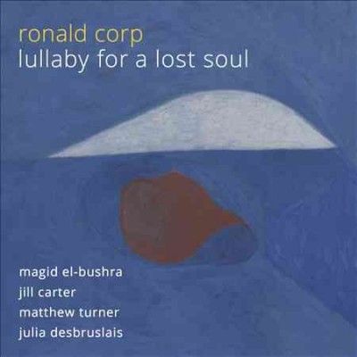 Ronald Corp: Lullaby for a Lost Soul (CD / Album)