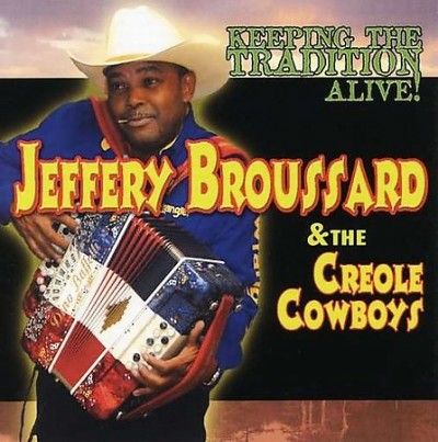 Jeffery Broussard - Keeping The Tradition Alive (CD)
