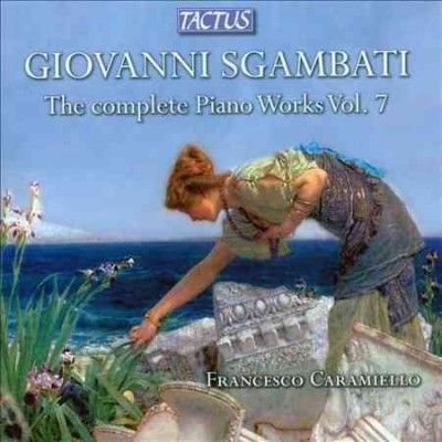Giovanni Sgambati: The Complete Piano Works (CD / Album)