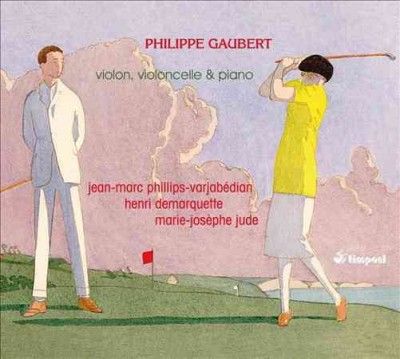 Phillips - Varjabedian - Gaubert: Violin Cello And Piano (CD)