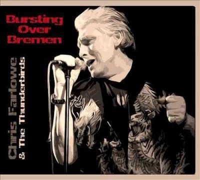 Chris Farlowe - Bursting Over Bremen: Live 1985 Chris (CD)
