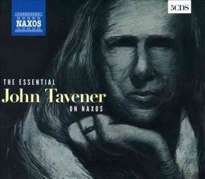The Essential John Tavener On Naxos (CD)