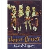 Upper Crust: Horse and Buggery(DVD)