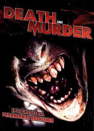 Death and Murder - Epic Ghosts and Paranormal Hauntings(DVD)