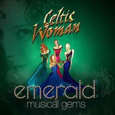 Celtic Woman - Emerald: Musical Gems (CD)