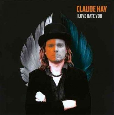 Claude Hay - I Love Hate You (CD)