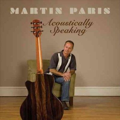 Martin Paris - Acoustically Speaking (CD)