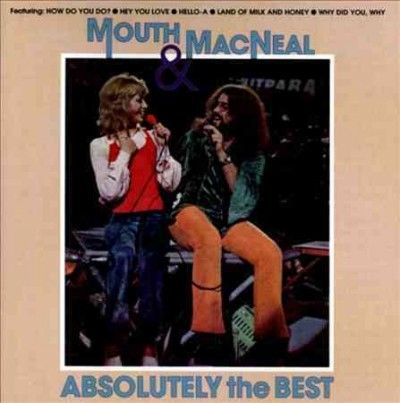 Mouth &amp; Macneal - Absolutely The Best (CD)