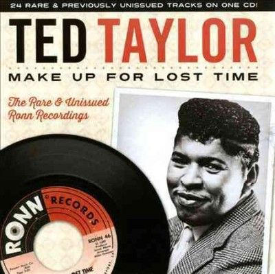 Ted Taylor - Make Up For Lost Time: Rare/unissued R (CD)