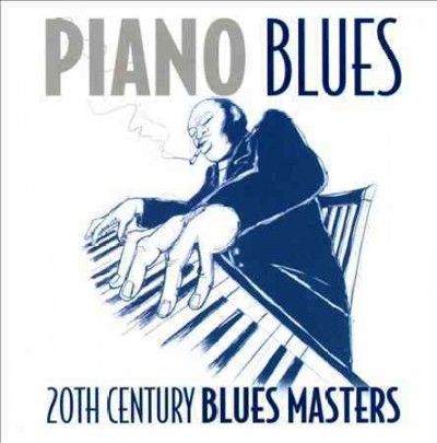 Various - Piano Blues: 20th Century Blues Master (CD)