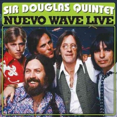 Sir Douglas Quintet - Nuevo Wave Live (CD)
