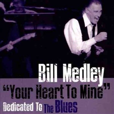 Bill Medley - Your Heart To Mine: Dedicated To The B (CD)