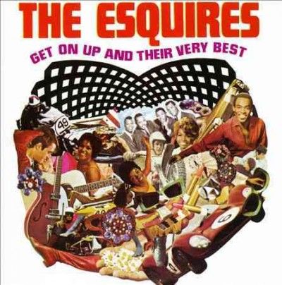 Esquires - Get On Up: Best Of Esquires (CD)