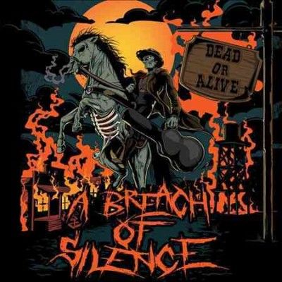 A Breach Of Silence - Dead Or Alive (CD)