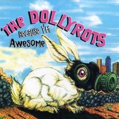 Dollyrots - Because I'm Awesome (CD)