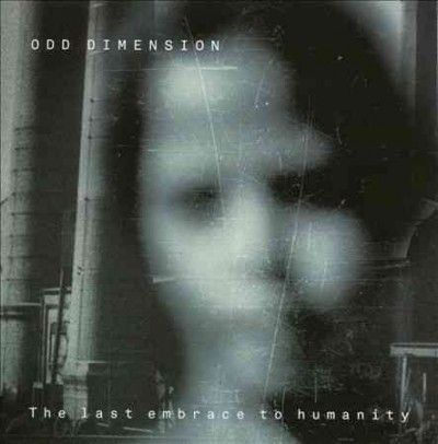 Odd Dimension - Last Embrace To Humanity (CD)