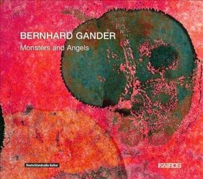 Bernhard Gander: Monsters and Angels (CD / Album)