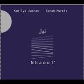 Kamilya Jubran - Nhaoul (CD)