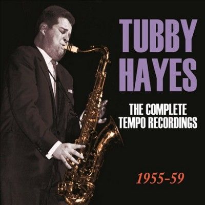Tubby Hayes - Complete Tempo Recordings: 1955 - 1959 T (CD)