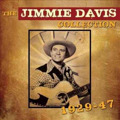 Jimmie Davis - Jimmie Davis Collection: 1929 - 1947 (CD)