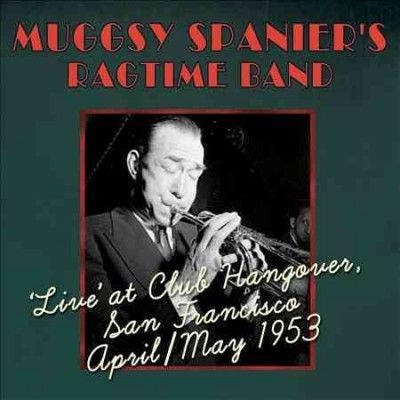 Muggsy Spanier - Muggsy Spanier's Ragtime Band: Live 53 (CD)