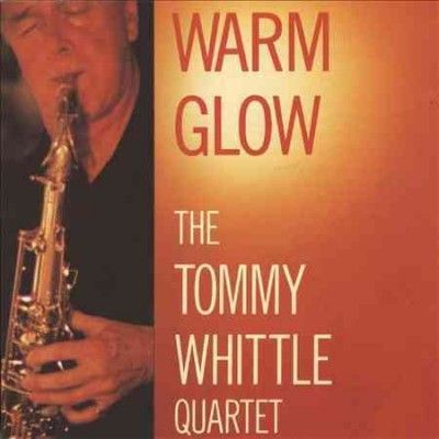 Tommy Whittle - Warm Glow (CD)