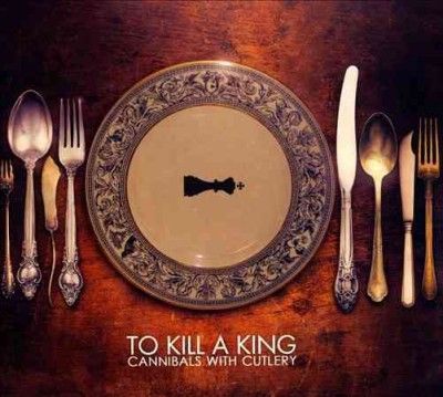 To Kill A King - Cannibals With Cutlery (CD)