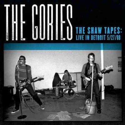 Gories - Shaw Tapes: Live In Detroit 5/27/88 (CD)