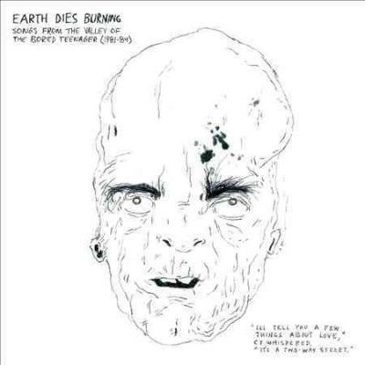 Earth Dies Burning - Songs From The Valley Of The Bored Te (CD)