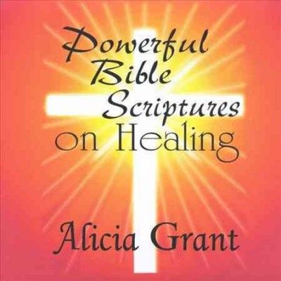 Alicia Grant - Powerful Bible Scriptures On Healing (CD)