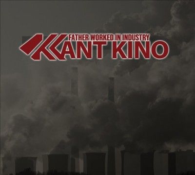 Kant Kino - Father Worked In Industry (le) (CD)