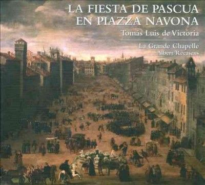 Tomas Luis De Victoria: La Fiesta De Pascua En Piazza Navona (CD / Album)