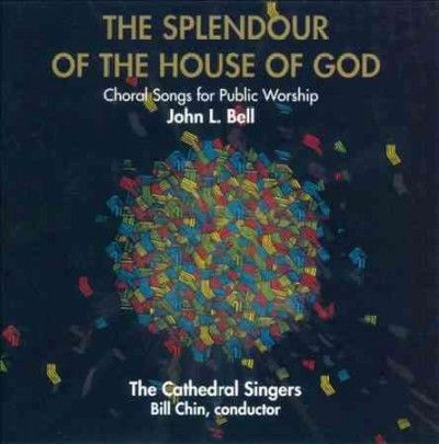 John L. Bell - Splendour Of The House Of God (CD)