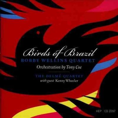Bobby Wellins - Birds Of Brazil (CD)