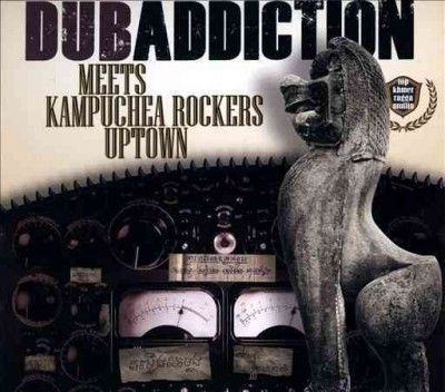 Dub Addiction Meets Kampuchea Rockers - (Import CD)