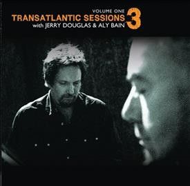 Jerry Douglas - Transatlantic Sessions 3: Vol 1 (CD)
