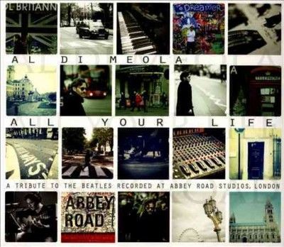 Al Di Meola - All Your Life: Tribute To The Beatles (CD)